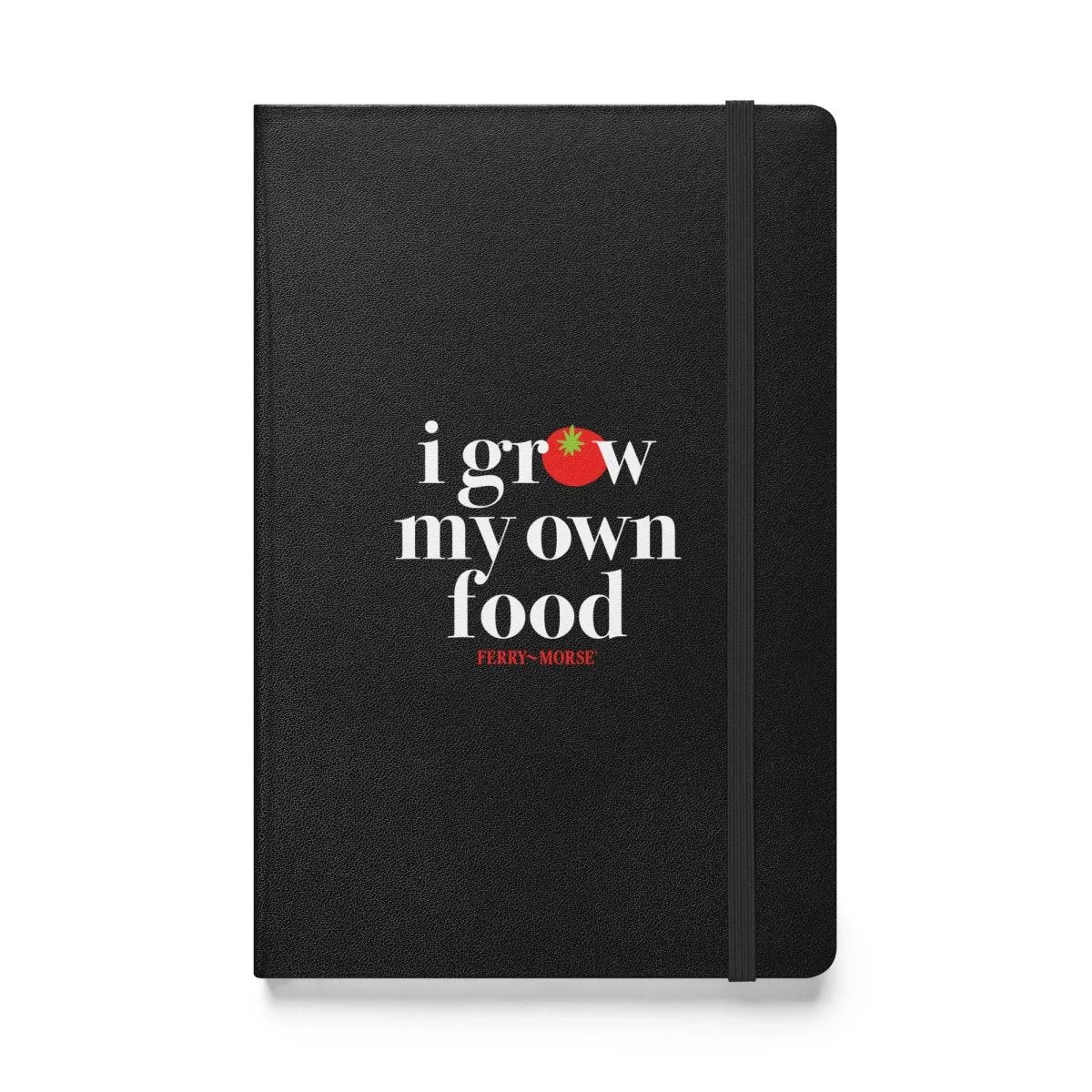 "I Grow My Own Food" Hardcover Bound Notebook, 5.5" × 8.5"