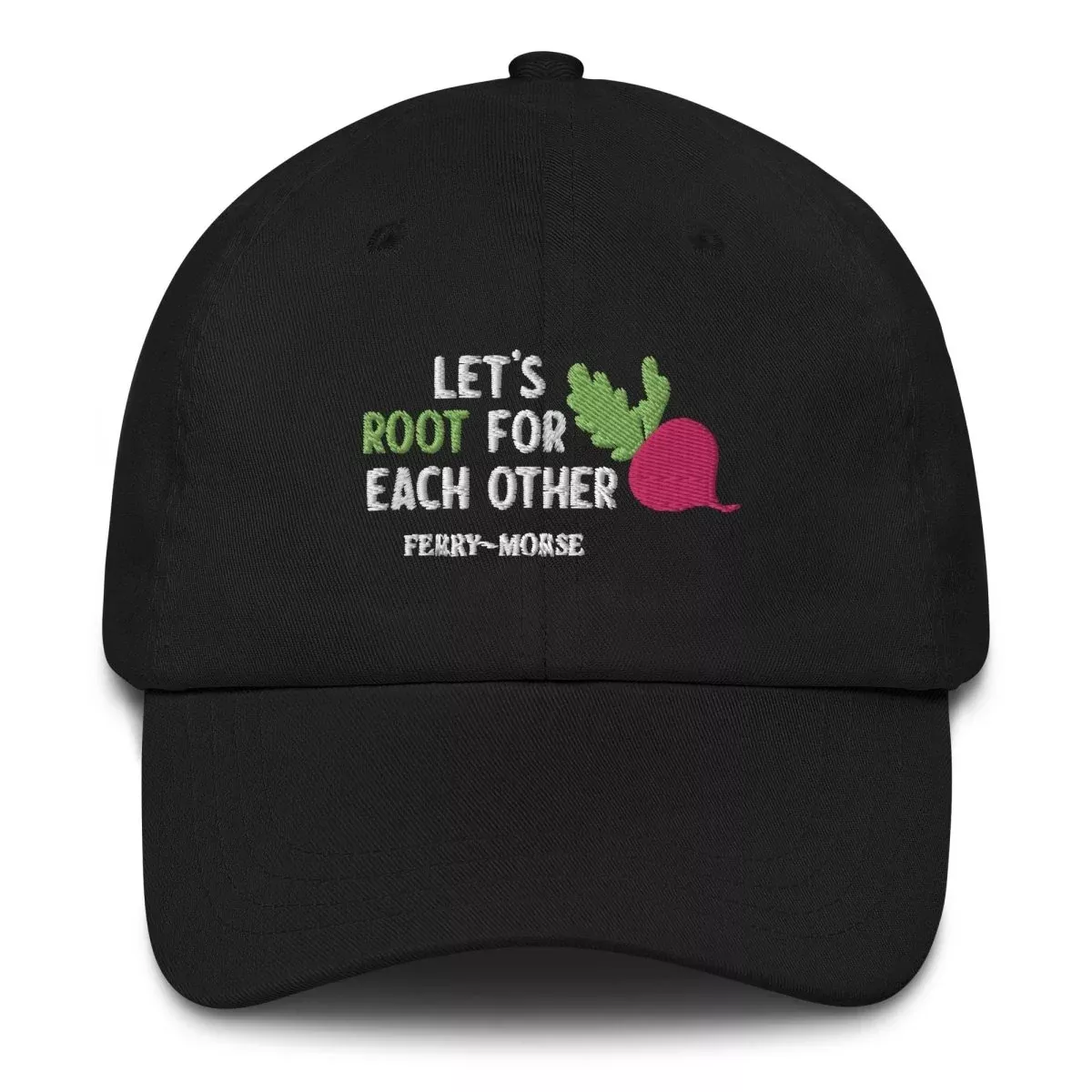 "Let's Root For Each Other" Dad Hat